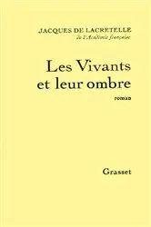Book cover of Les vivants et leur ombre by Jacques de Lacretelle