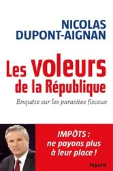 Book cover of Les Voleurs de la République by Nicolas Dupont-Aignan