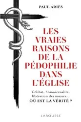 Book cover of Les vraies raisons de la pédophilie dans l'Église by Paul Ariès