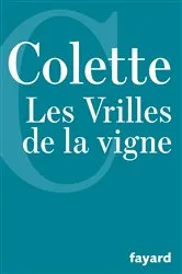 Book cover of Les Vrilles de la vigne by Colette