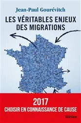 Book cover of Les véritables enjeux des migrations by Jean-Paul Gourévitch