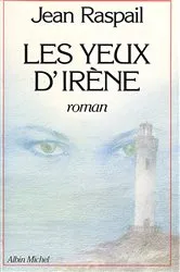 Book cover of Les Yeux d'Irène by Jean Raspail
