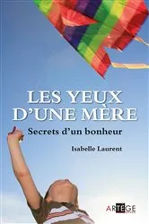 Book cover of Les yeux d'une mère by Isabelle Laurent
