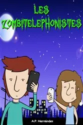 Book cover of Les zombitelephonistes by A.P. Hernández