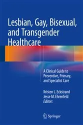 Book cover of Lesbian, Gay, Bisexual, and Transgender Healthcare by Kristen Eckstrand