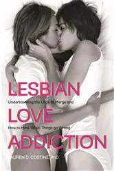 Book cover of Lesbian Love Addiction by Lauren D. Costine