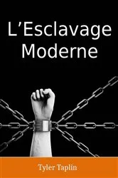 Book cover of L'Esclavage Moderne by Tyler Taplin