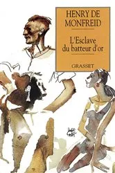 Book cover of L'esclave du batteur d'or by Henry de Monfreid