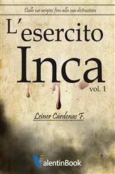 Book cover of L'esercito Inca: dalle origini fino alla sua distruzione by Leiner Cárdenas F.