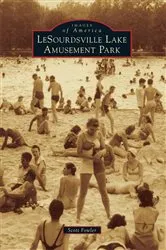 Book cover of LeSourdsville Lake Amusement Park by Scott E. Fowler