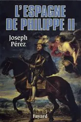 Book cover of L'Espagne de Philippe II by Joseph Pérez