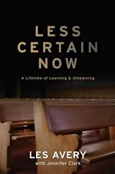 Book cover of Less Certain Now by Les Avery