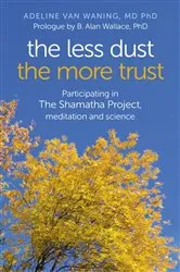 Book cover of Less Dust the More Trust by Adeline van Waning