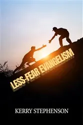 Book cover of Less-Fear Evangelism by Kerry Stephenson