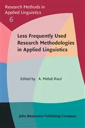 Book cover of Less Frequently Used Research Methodologies in Applied Linguistics by A. Mehdi Riazi