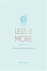 Book cover of Less is More by David H. Rosen