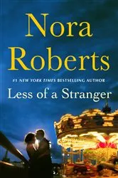 Book cover of Less of a Stranger by Nora Roberts