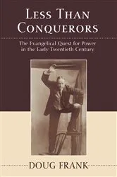 Book cover of Less Than Conquerors by Doug Frank