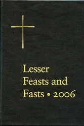 Book cover of Lesser Feasts and Fasts 2006 by Church Publishing Incorporated