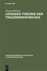 Book cover of Lessings Theorie der Tragödienwirkung by Thomas Martinec