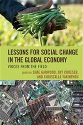 Book cover of Lessons for Social Change in the Global Economy by Shae Garwood