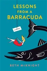 Book cover of Lessons from a Barracuda by McKnight Beth