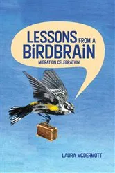 Book cover of Lessons from a Birdbrain by Laura McDermott