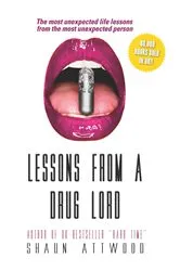 Book cover of Lessons from a Drug Lord by Shaun Attwood