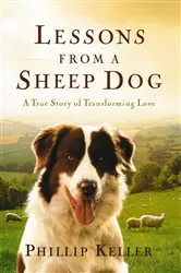 Book cover of Lessons from a Sheep Dog by Phillip Keller