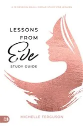 Book cover of Lessons from Eve Study Guide by MiChelle Ferguson