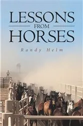 Book cover of Lessons from Horses by Randy Helm