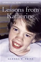 Book cover of Lessons from Katherine by Glenda W Prins