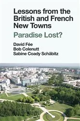 Book cover of Lessons from the British and French New Towns by David Fée