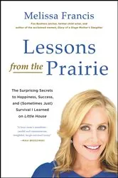 Book cover of Lessons from the Prairie by Melissa Francis