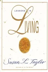 Book cover of Lessons in Living by Susan L. Taylor