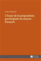 Book cover of L’Essor de la proposition participiale en moyen français by Anders Bengtsson
