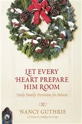 Book cover of Let Every Heart Prepare Him Room by Nancy Guthrie