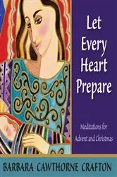 Book cover of Let Every Heart Prepare by Barbara Cawthorne Crafton
