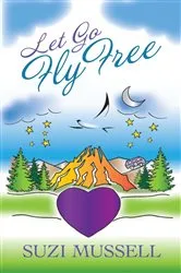 Book cover of Let Go Fly Free by Unknown