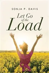 Book cover of Let Go of the Load by Sonja  P. Davis