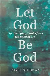 Book cover of Let God Be God by Ray C. Stedman