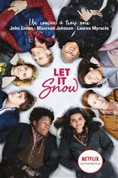 Book cover of Let It Snow - Le roman Flocons d'amour à l'origine du film Netflix by John Green