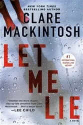 Book cover of Let Me Lie by Clare Mackintosh