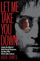 Book cover of Let Me Take You Down by Jonathan Cott
