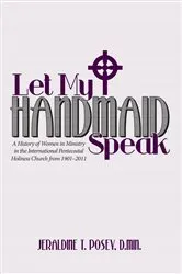 Book cover of Let My Handmaid Speak by Jeraldine T. Posey  D.Min.
