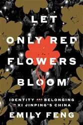 Book cover of Let Only Red Flowers Bloom by Emily Feng