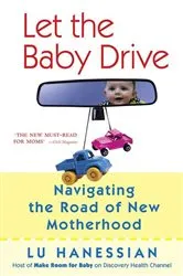 Book cover of Let the Baby Drive by Lu Hanessian