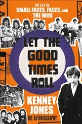 Book cover of Let the Good Times Roll by Kenney Jones