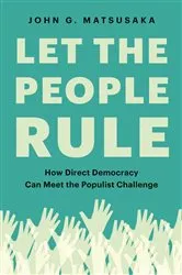 Book cover of Let the People Rule by John G. Matsusaka
