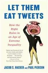 Book cover of Let them Eat Tweets: How the Right Rules in an Age of Extreme Inequality by Unknown